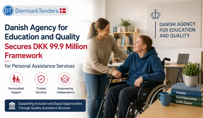 Danish Agency for Education and Quality Secures DKK 99.9 Million Framework for Personal Assistance Services