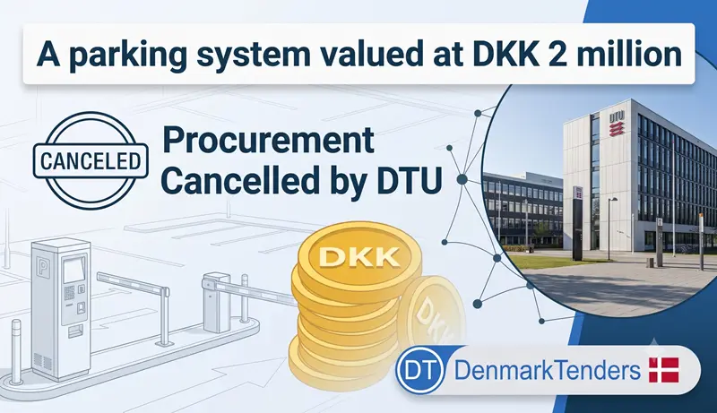 A procurement for a parking system valued at up to DKK 2 million has been cancelled by the Technical University of Denmark (DTU)